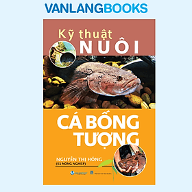 Kỹ Thuật Nuôi Cá Bống Tượng - Vanlangbooks