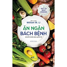 Sách Ăn Ngăn Bách Bệnh - Cơ Chế Tự Chữa Lành Của Cơ Thể - An Lan