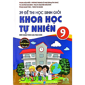 39 Đề Thi Học Sinh Giỏi Khoa Học Tự Nhiên 9 - An Thi