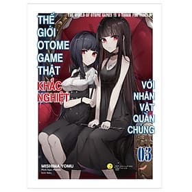 Thế Giới Otome Game Thật Khắc Nghiệt Với Nhân Vật Quần Chúng - Tập 3 - Gã