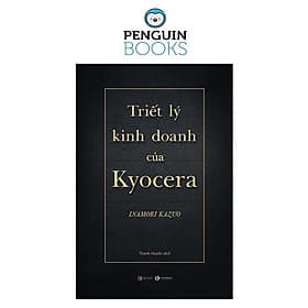 Triết Lý Kinh Doanh Của Kyocera (Bìa Cứng) - Do