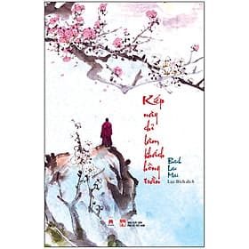 Kiếp Này Chỉ Làm Khách Hồng Trần - Tác Giả Bạch Lạc Mai (HH) - Hú