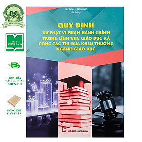 Quy Định Xử Phạt Vi Phạm Hành Chính Trong Lĩnh Vực Giáo Dục Và Công Tác Thi Đua Khen Thưởng Ngành Giáo Dục - Linh Linh