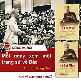 (Trọn bộ 2 tập) CHỦ TỊCH HỒ CHÍ MINH NGÀY NÀY NĂM XƯA – Dương Trung Quốc – NXB Chính trị Quốc gia Sự thật - Minh Quốc