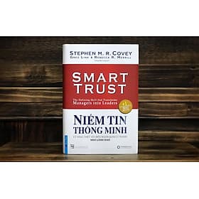 Niềm Tin Thông Minh - Kỹ Năng Thiết Yếu Biến Người Quản Lý Thành Nhà Lãnh Đạo - Minh Thông