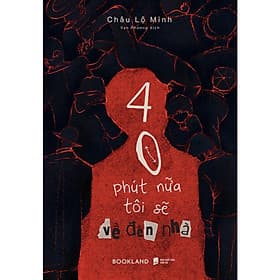 40 Phút Nữa Tôi Sẽ Về Đến Nhà - AZ Việt Nam - Nam Việt