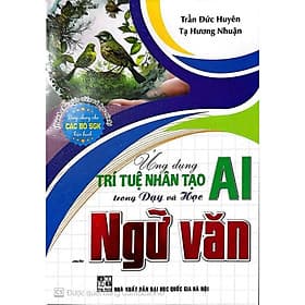 Ứng dụng trí tuệ nhân tạo (AI) trong dạy và học môn ngữ văn (dành cho giáo viên và học sinh) HA - Viên Tuệ
