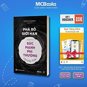 Phá Bỏ Giới Hạn - Khám Phá Sức Mạnh Phi Thường Của Bản Thân - MCBooks - Hạ