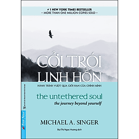 Sách Cởi Trói Linh Hồn (Tái bản 2022) - Michael A.Singer