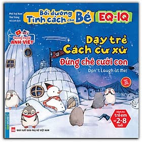 Bồi Dưỡng Tính Cách Cho Bé EQ IQ (2-8 Tuổi) - Dạy Trẻ Cách Cư Xử (Song Ngữ ANH - VIỆT) (Sách Bản Quyền) - Minh Minh