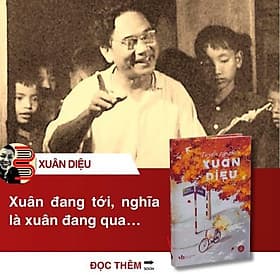 (Bìa cứng, tặng kèm bookmark) TUYỂN TẬP THƠ XUÂN DIỆU - Xuân Diệu – Thảo Nguyên Kiseki - Nguyên