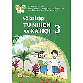 Sách Vở bài tập Tự Nhiên và Xã Hội 3- Kết Nối Tri Thức Với Cuộc Sống (Kèm Nilon bọc Sách, nhãn tên)