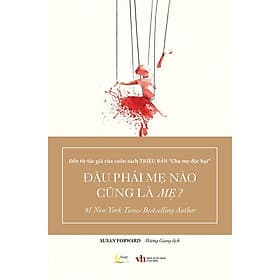 Đâu Phải Mẹ Nào Cũng Là Mẹ? - Bản Quyền - Nam Việt