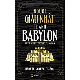 Sách Người Giàu Nhất Thành Babylon - Thanh Hải