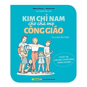 Kim Chỉ Nam Cho Cha Mẹ Công Giáo - Bayard Việt Nam - Nam Việt