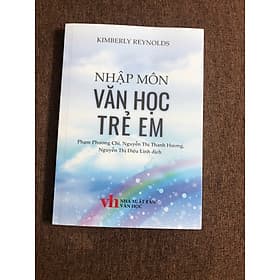 Nhập môn Văn học Trẻ em - Kimberly Reynolds (tủ sách Phê bình Văn học) - Kim