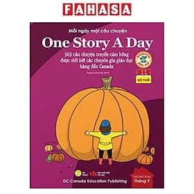 Mỗi Ngày Một Câu Chuyện - One Story A Day - 365 Câu Chuyện Truyền Cảm Hứng Được Viết Bởi Các Chuyên Gia Giáo Dục Hàng Đầu Canada - Tháng 9 - Chuyện