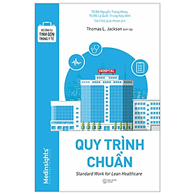 Bộ Công Cụ Tinh Gọn Trong Y Tế - Quy Trình Chuẩn - Thomas Lindsay Jackson - Nhà xuất bản Thế Giới - Quý Somsen