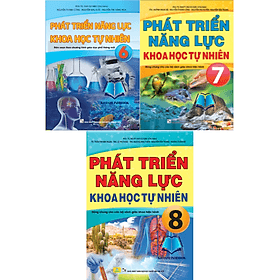 Combo/ Lẻ Phát Triển Năng Lực Khoa Học Tự Nhiên 6.7.8 - Dùng chung cho các bộ SGK hiện hành - Lê An Nhiên