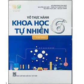 Vở thực hành khoa học tự nhiên 6 tập 1 - Kết nối tri thức với cuộc sống - Tri Thức
