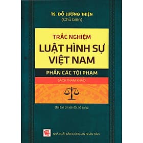 Trắc Nghiệm Luật Hình Sự Việt Nam - Phần Các Tội Phạm - DH - Phạm Việt