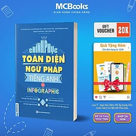 Chinh Phục Toàn Diện Ngữ Pháp Tiếng Anh Bằng Infographic - Tập 1 - MCBooks - Toan Anh