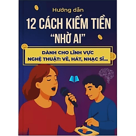 Hướng dẫn 12 cách kiếm tiền nhờ AI dành cho lĩnh vực nghệ thuật: vẽ, hát, nghệ sĩ ... - Linh Linh