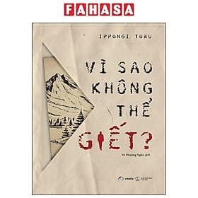 Vì Sao Không Thể Giết?