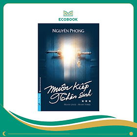 Muôn Kiếp Nhân Sinh - Many Times, Many Lives - Tập 3 - Nguyên Phong - Nhân Trí Việt