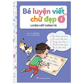 Bé Luyện Viết Chữ Đẹp - Tập 3 - Luyện Viết Chính Tả - Kim Chi