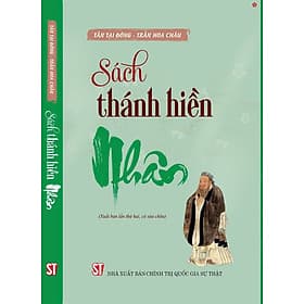 Sách thánh hiền - Nhân (Xuất bản lần thứ hai, có sửa chữa) - Tần Tại Đông - Trần Hoa Châu