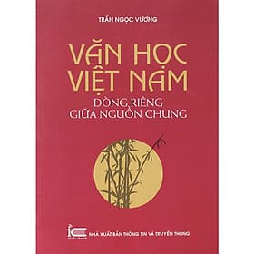 Văn học Việt Nam - Dòng Riêng giữa Nguồn chung - Văn