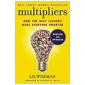Multipliers, Revised And Updated: How The Best Leaders Make Everyone Smarter - HarperCollins Publishers