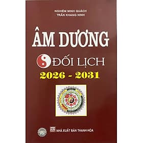 Âm Dương Đối Lịch 2026 - 2031 - Dương Hoa