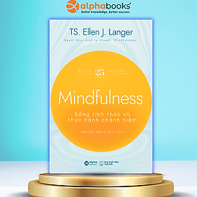 Mindfulness - Sống Tỉnh Thức Và Thực Hành Chánh Niệm _AL - Chà