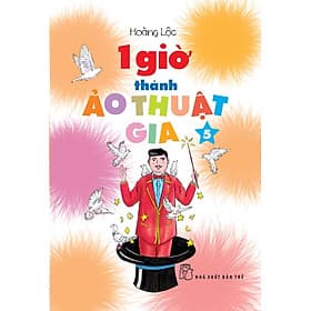 Sách 1 Giờ Thành Ảo Thuật Gia 05 - Thu
