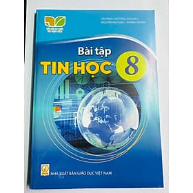 Sách Bài Tập Tin Học 8- Kết Nối Tri Thức Với Cuộc Sống (Kèm Nilon bọc Sách) - Tri Thức