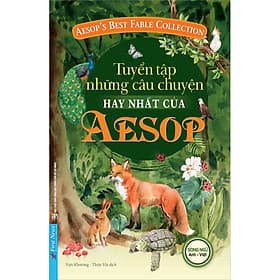 Tuyển Tập Những Câu Chuyện Hay Nhất Của AESOP (Song Ngữ Anh - Việt) - Việt An