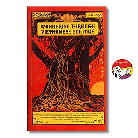 Wandering Through Vietnamese Culture by Nguyễn Hữu Ngọc \ Vietnamese Cultural Book in English