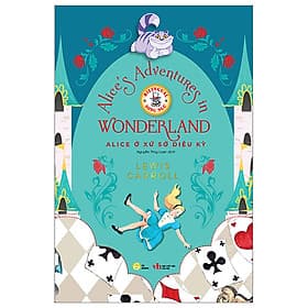 Alice Ở Xứ Sở Diệu Kỳ - Song Ngữ Việt-Anh - Đông Di