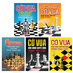 Combo Cờ Vua Nghệ Thuật Triển Khai Quân Trong Khai Cuộc Và Chiến Thuật Khai Cuộc Những Điều Cần Phải Nhớ - Vũ