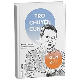 Trò Chuyện Cùng Gen Z - nhiều tác giả - Nhà xuất bản Thế Giới - Times - Chuyện