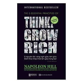 Sách Napoleon Hill - 5 Nguyên Tắc Vàng Nghĩ Giàu Làm Giàu - Đánh Thức Khát Khao Làm Giàu Trong Bạn - Nguyên