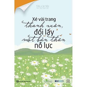Xé Vài Trang Thanh Xuân, Đổi Lấy Một Bản Thân Nỗ Lực - MCBooks - Thân Trang