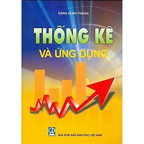 Thống Kê Và Ứng Dụng - Đặng Hùng Thắng - NXB Giáo Dục - HV - Hú