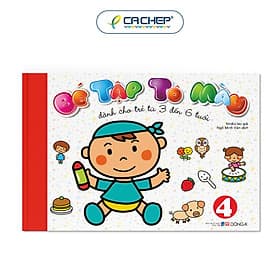 Sách Bé Tập Tô Màu (Tập 4) - Dành Cho Trẻ Từ 3 Đến 6 Tuổi - Văn