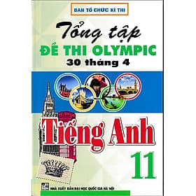 Tổng tập đề thi Olympic 30 tháng 4 Tiếng Anh 11 (2023) - An Thi