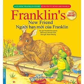Bộ Truyện Về Chú Rùa Nhỏ Franklin - Người Bạn Mới Của Franklin (Song Ngữ Anh-Việt) - Minh Minh