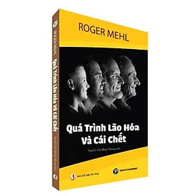Quá Trình Lão Hóa Và Cái Chết - Tri Thức