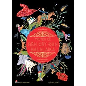 Truyện Kể Bên Cây Đàn Balalaika - Kim